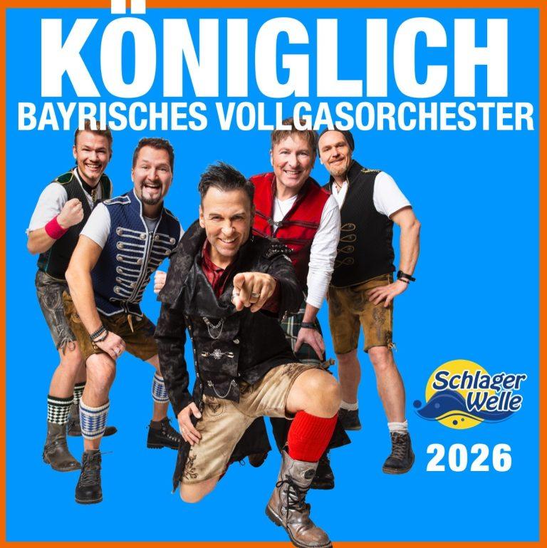 Königlich Bayrisches Vollgasorchester Schlagerwelle 2026