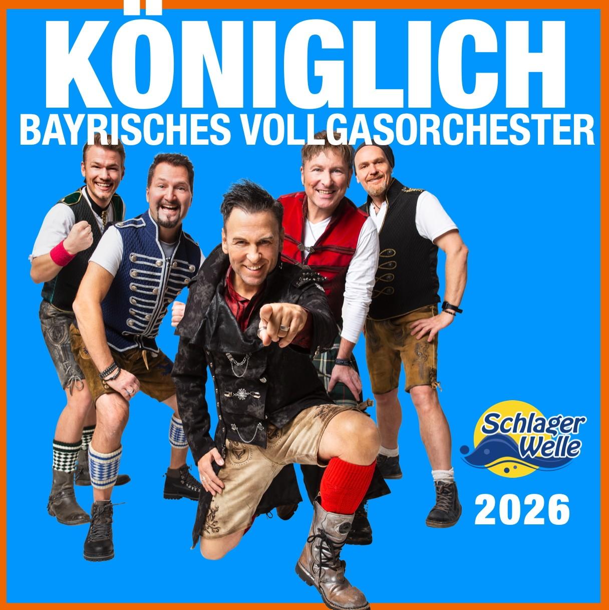 Königlich Bayrisches Vollgasorchester Schlagerwelle 2026